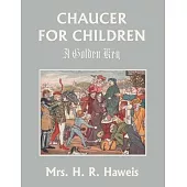 Chaucer for Children: A Golden Key (Yesterday’s Classics)