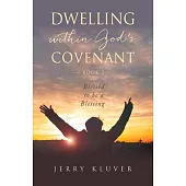 Dwelling Within God’s Covenant: Blessed to be a Blessing