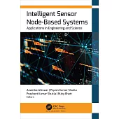 Intelligent Sensor Node-Based Systems: Applications in Engineering and Science