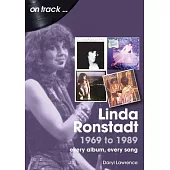 Linda Ronstadt 1969 to 1989: Every Album, Every Song