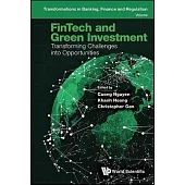 Fintech and Green Investment: Transforming Challenges Into Opportunities