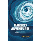Timeless Adventures: The Unofficial Story of How Doctor Who Conquered Television