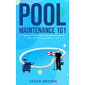 Pool Maintenance 101 - A Beginners DIY Guide On Removing Algae, Understanding Water Chemistry, & Looking After Your Pool!