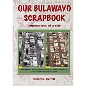 Our Bulawayo Scrapbook: Impressions of a City