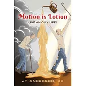 Motion is Lotion- Live an Oily Life