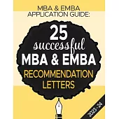 MBA & Emba Application Guide: 25 Successful MBA & EMBA Recommendation Letters