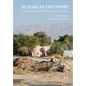 40 Years in the Desert: Orthopraxy Instead of Orthodoxy in an Anarchist Kibbutz. Foreword by James Horrox