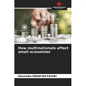 How multinationals affect small economies