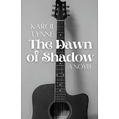The Dawn of Shadow