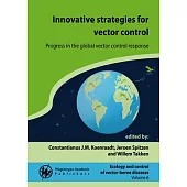 Innovative Strategies for Vector Control: Progress in the Global Vector Control Response