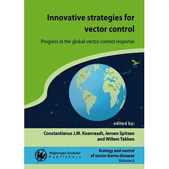 Innovative Strategies for Vector Control: Progress in the Global Vector Control Response
