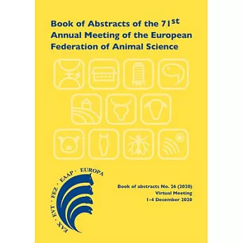 Book of Abstracts of the 71st Annual Meeting of the European Federation of Animal Science: Virtual Meeting, December 1 - 4, 2020
