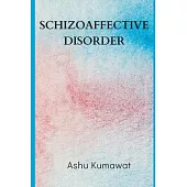 Schizoaffective Disorder
