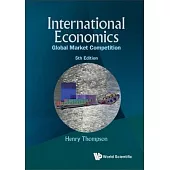 International Economics: Global Market Competition (5th Edition)