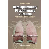 Cardiopulmonary Physiotherapy in Trauma: An Evidence-Based Approach (Second Edition)