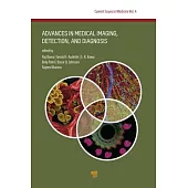Advances in Medical Imaging, Detection, and Diagnosis: Advances in Medical Imaging, Detection, and Diagnosis
