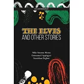 The Elves And Other Stories: An Anthology