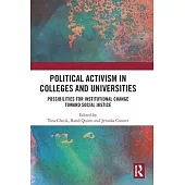 Political Activism in Colleges and Universities: Possibilities for Institutional Change Toward Social Justice