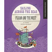 Sailing Across the Seas: Fujian and the West