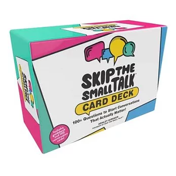 Skip the Small Talk Card Deck: 100 Questions to Start Conversations That Actually Matter!