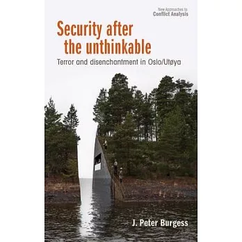 Security After the Unthinkable: Terror and Disenchantment in Oslo/Utøya