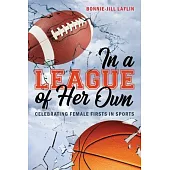 In a League of Her Own: Celebrating Female Firsts in Sports
