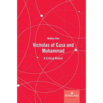 Nicholas of Cusa and Muhammad: A Critical Revisit