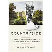 The Countryside: Ten Walks Through Colonial Britain