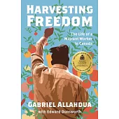 Harvesting Freedom: The Life of a Migrant Worker in Canada