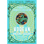 Korean Ancient Origins: Tales of Heroes, Gods & Monsters
