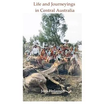 Life and Journeying in Central Australia