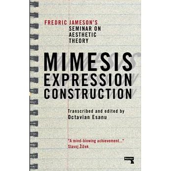 Mimesis, Expression, Construction: Fredric Jameson’s Duke Seminar on Aesthetic Theory (a Play)