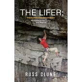 The Lifer: Escapades in the Gunks and Beyond