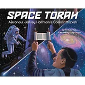 Space Torah: Astronaut Jeffrey Hoffman’s Cosmic Mitzvah