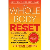 The Whole Body Reset: Your Weight-Loss Plan for a Flat Belly, Optimum Health & a Body You’ll Love at Midlife and Beyond