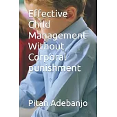 Effective Child Management Without Corporal Punishment