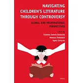 Navigating Children’s Literature Through Controversy: Global and Transnational Perspectives