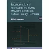 Spectroscopic and Microscopy Techniques for Archaeological and Cultural Heritage Research (Second Edition)