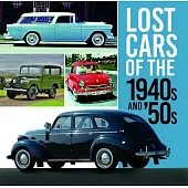 Lost Cars of the 1940s and ’50s