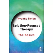 Solution-Focused Therapy: The Basics