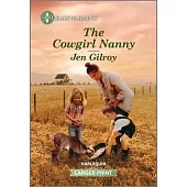 The Cowgirl Nanny: A Clean and Uplifting Romance
