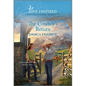 The Cowboy’s Return: An Uplifting Inspirational Romance