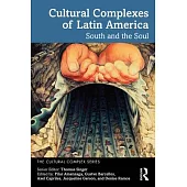 Cultural Complexes of Latin America: South and the Soul