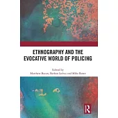 Ethnography and the Evocative World of Policing
