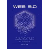 Web 3.0: The Future of Decentralized Internet
