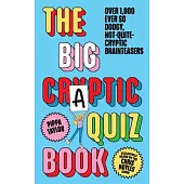 The Craptics Quizbook: Over 800 Not Quite Cryptic Brainteasers