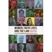 Women, Their Lives, and the Law: Essays in Honour of Rosemary Auchmuty