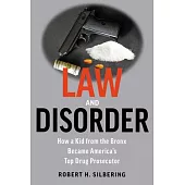 Law & Disorder: My Life as a New York Prosecutor