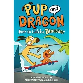 Pup and Dragon: How to Catch a Dinosaur