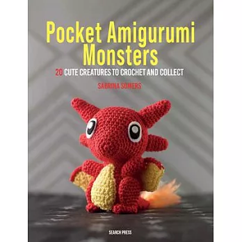 Pocket Amigurumi Monsters: 20 Cute Creatures to Crochet and Collect